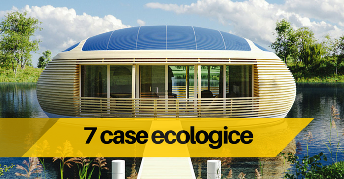 7 locuinte eco-friendly uimitoare